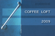 Coffee Loft 2009